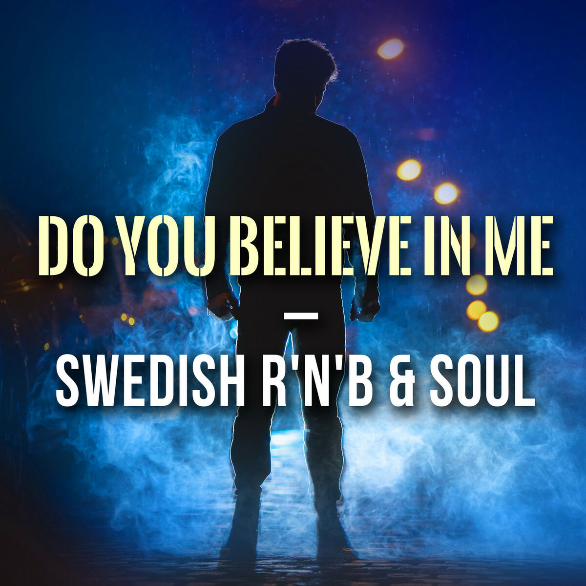 Album cover of Do You Believe In Me - Swedish R'N'B & Soul