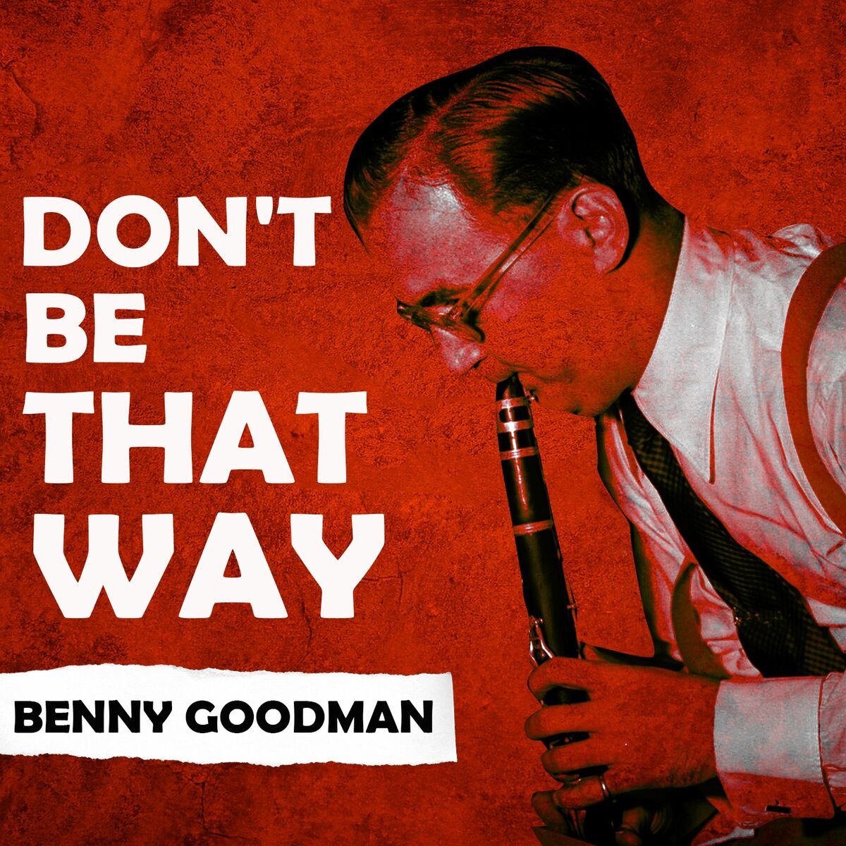 Album cover of Don't Be That Way