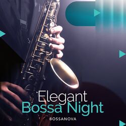 Cover of Elegant Bossa Night