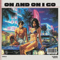 On And On I Go