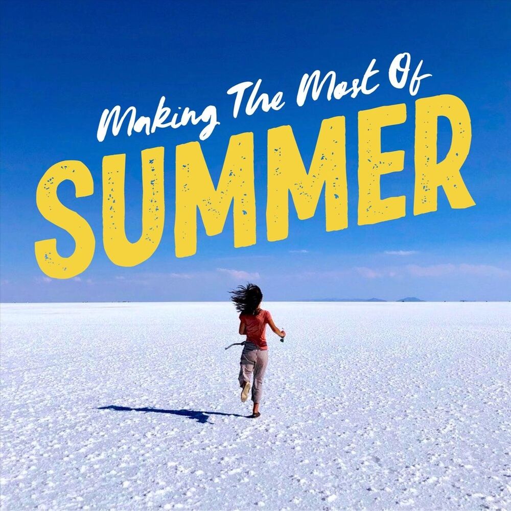 Picture of Making the Most of Summer