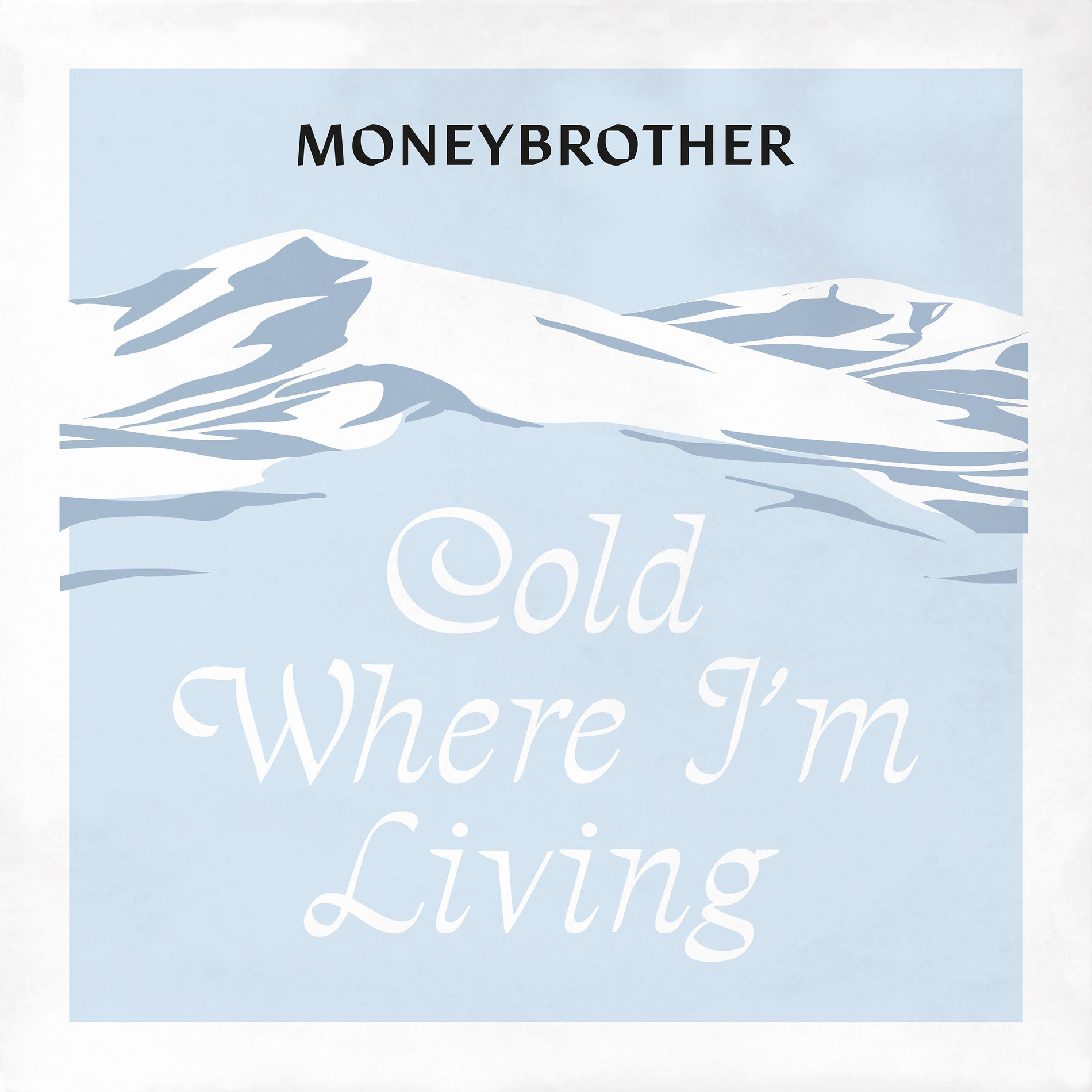 Album cover of Cold Where I´m Living