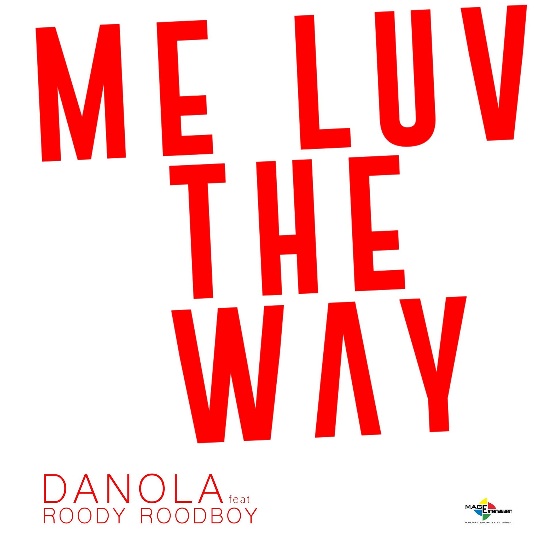 Album cover of ME LUV the WAY (feat. Roody Roodboy)