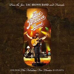 Cover of Pass the Jar (Zac Brown Band and Friends from the Fabulous Fox Theatre in Atlanta Live)