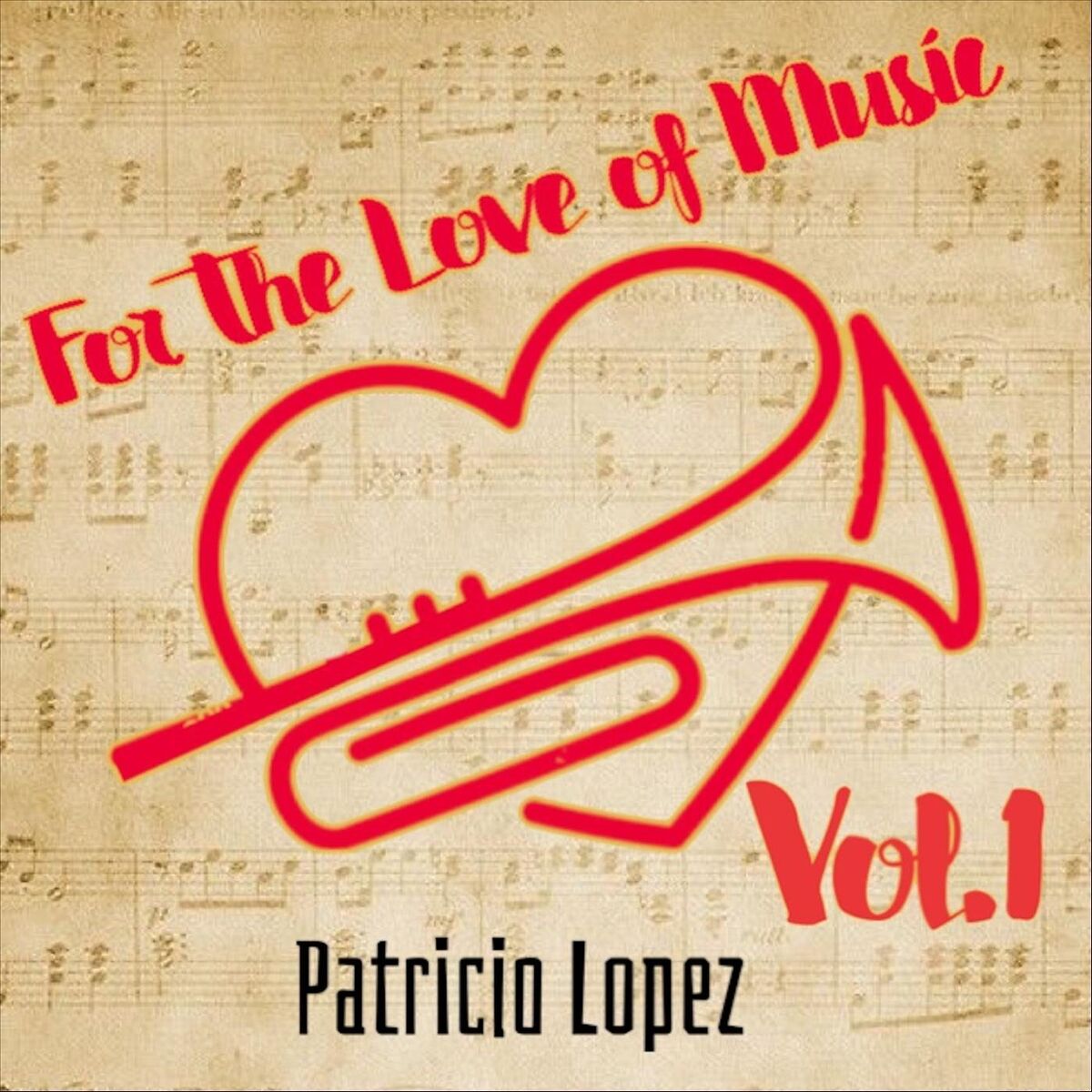 Album cover of For the Love of Music, Vol. 1