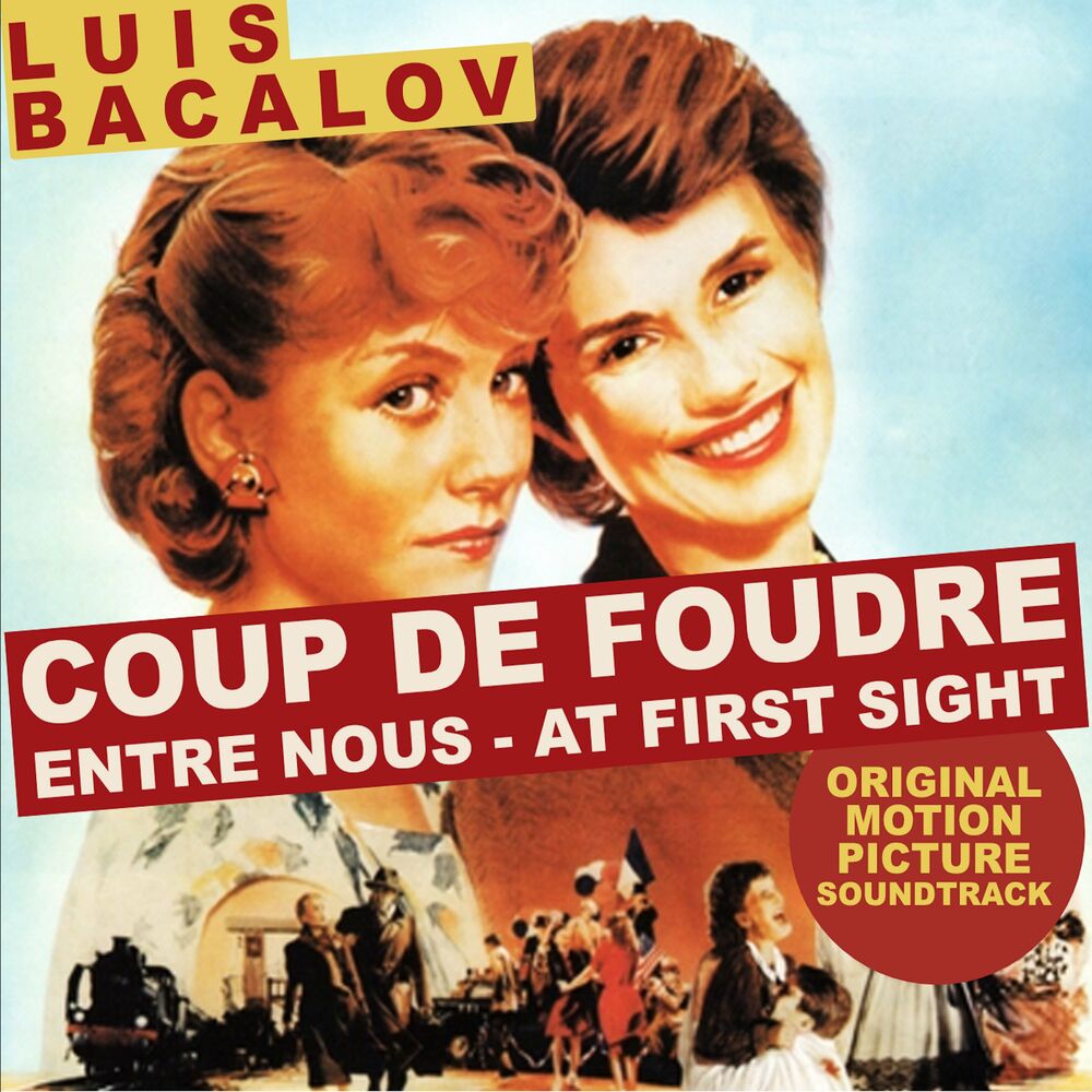 Picture of Coup de Foudre - Entre Nous - At First Sight (Original Motion Picture Soundtrack)