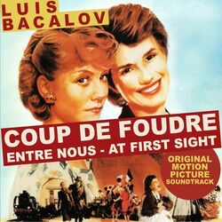 Cover of Coup de Foudre - Entre Nous - At First Sight (Original Motion Picture Soundtrack)