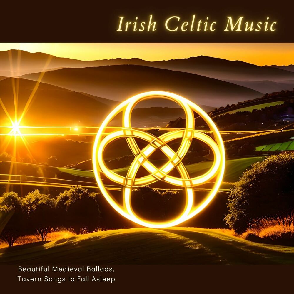 Picture of Irish Celtic Music - Beautiful Medieval Ballads, Tavern Songs to Fall Asleep
