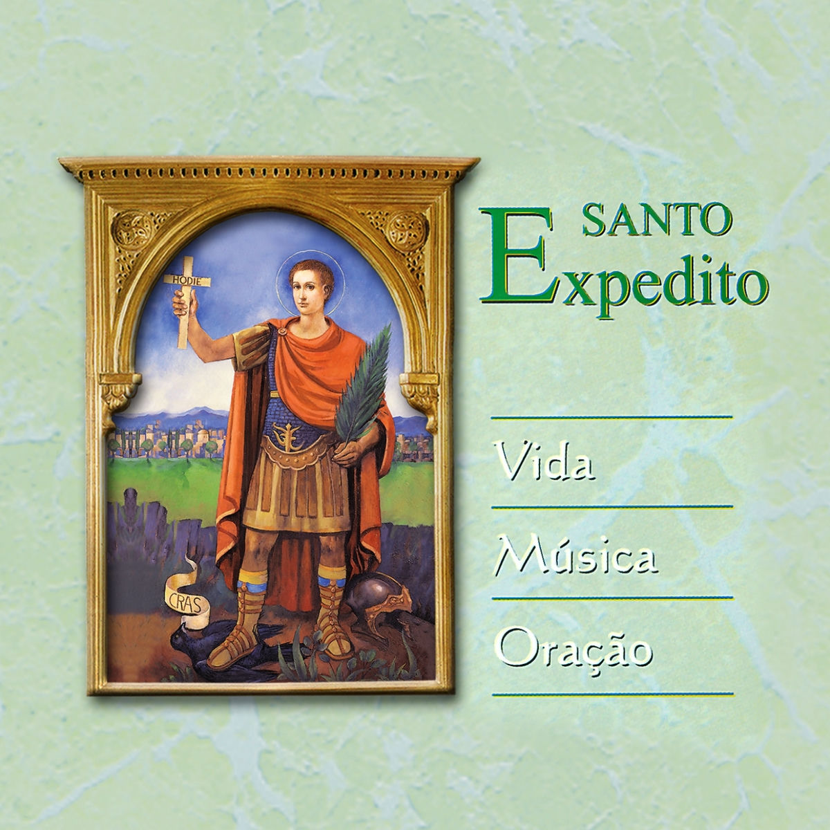 Album cover of Santo Expedito (Vida, Música, Oração)