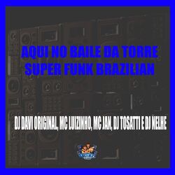 Cover of Aqui no Baile da Torre Super Funk Brazilian