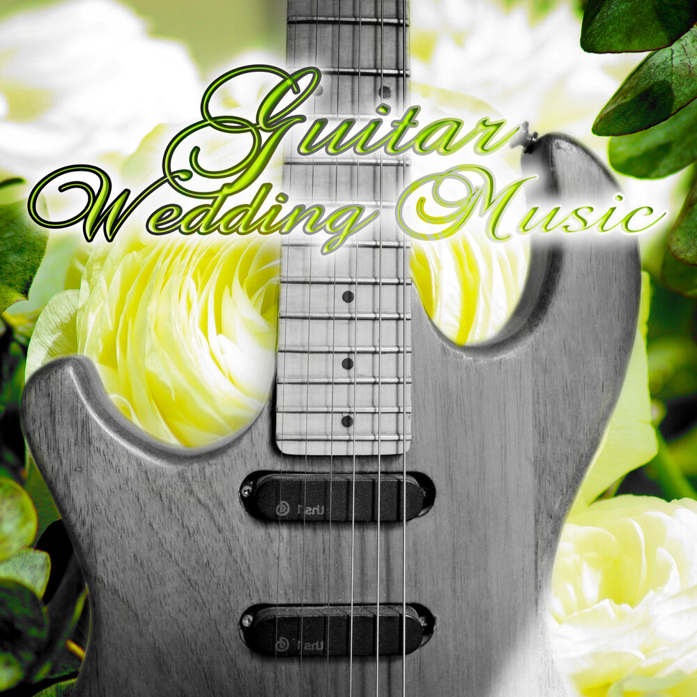 Picture of Guitar Wedding Music - The Most Beautiful Music for Wedding Ceremony, Romantic Wedding Music, Jazz Guitar Music, Dinner Time, Wedd