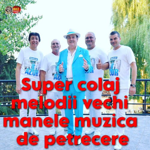 Super colaj melodii vechi manele muzica de petrecere cover art