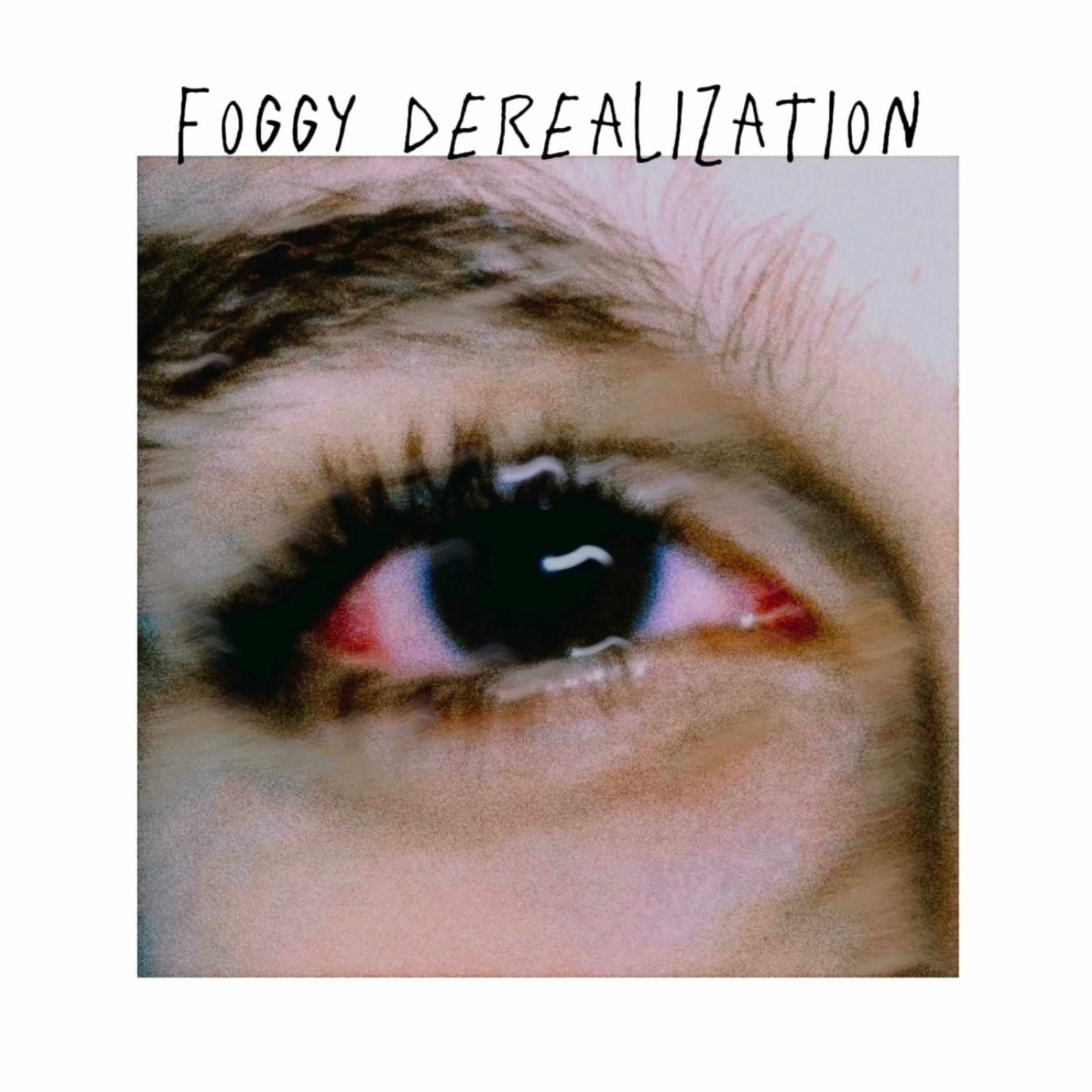 Album cover of Foggy derealization