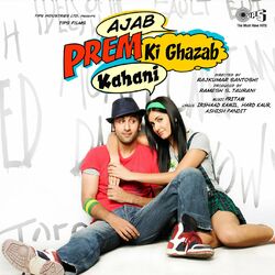 Cover of Ajab Prem Ki Ghazab Kahani (Original Motion Picture Soundtrack)