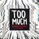 Too Much (feat. Usher)