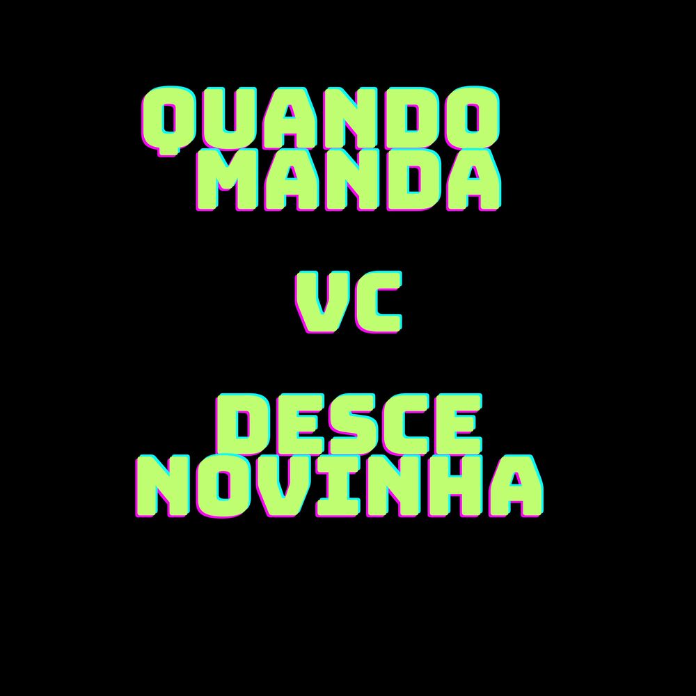 Picture of quando manda vc desce novinha