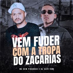 Cover of Vem Fuder Com a Tropa do Zacarias