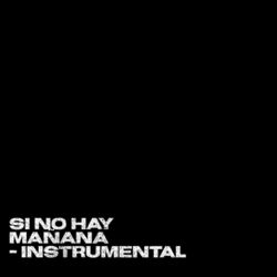 Cover of Si No Hay Mañana Instrumental