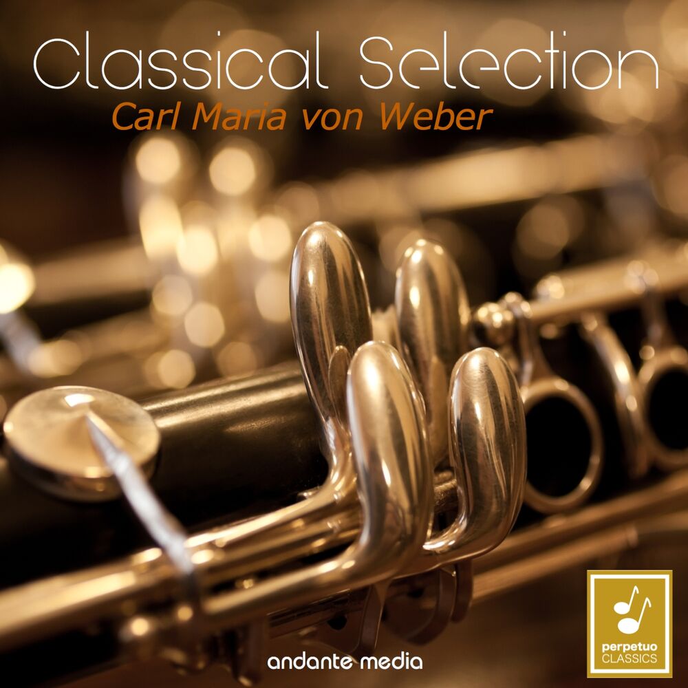 Picture of Classical Selection - Carl Maria von Weber: Clarinet Concerto No. 1 & Bassoon Concerto