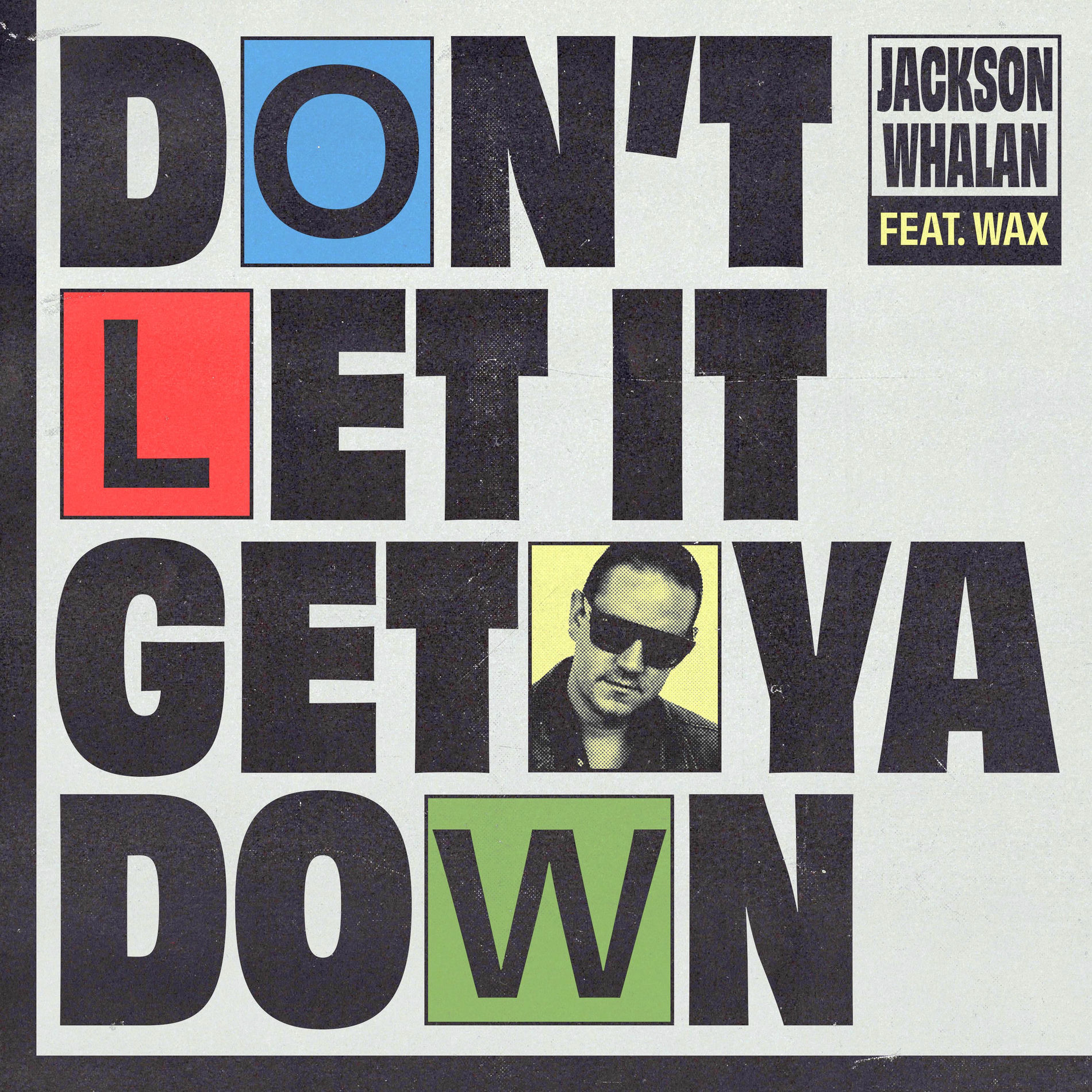 Album cover of Don't Let It Get Ya Down