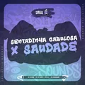 Sentadinha Cabulosa X Saudade