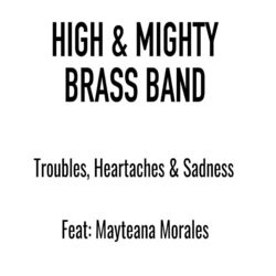 Cover of Troubles, Heartaches & Sadness Feat: Mayteana Morales