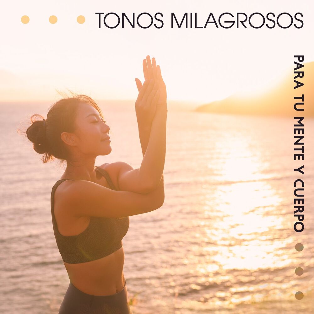 Picture of Tonos Milagrosos para tu Mente y Cuerpo: Sonidos Curativos y Limpiadores