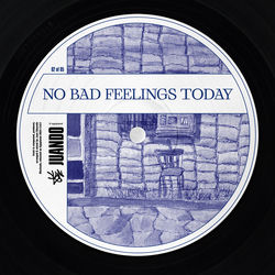 Capa de No Bad Feelings Today