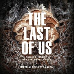 Cover of The Last of Us (Original Motion Picture Soundtrack)