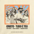 Cristo + Tudo É Teu
