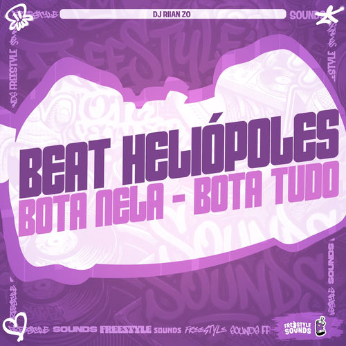 Beat Heliópoles - Bota Nela - Bota Tudo