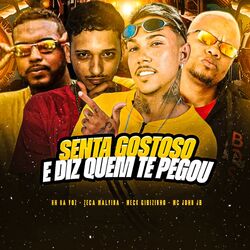 Cover of Senta Gostoso e Diz Quem Te Pegou