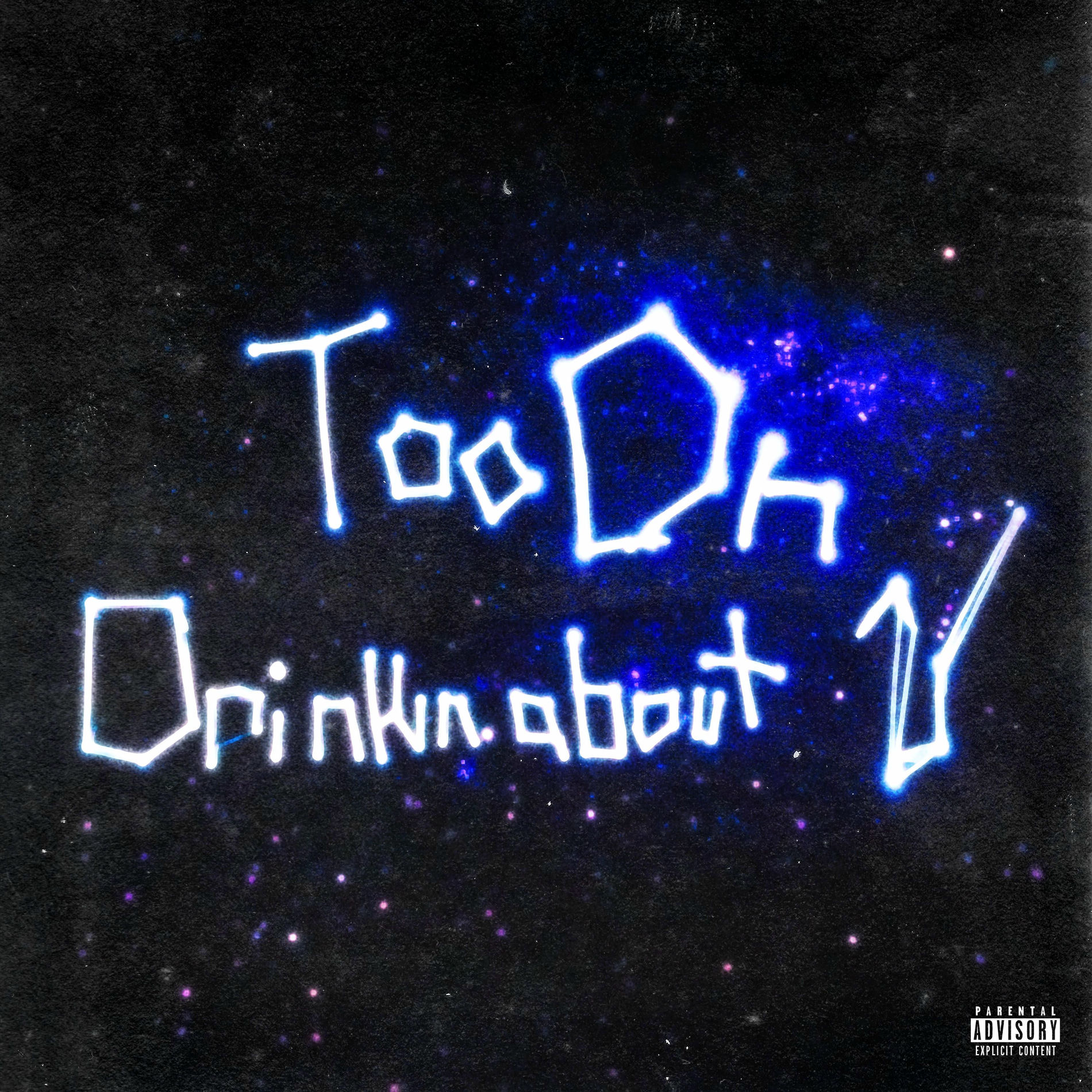 Album cover of too on/drinkin about u (feat. 2300)