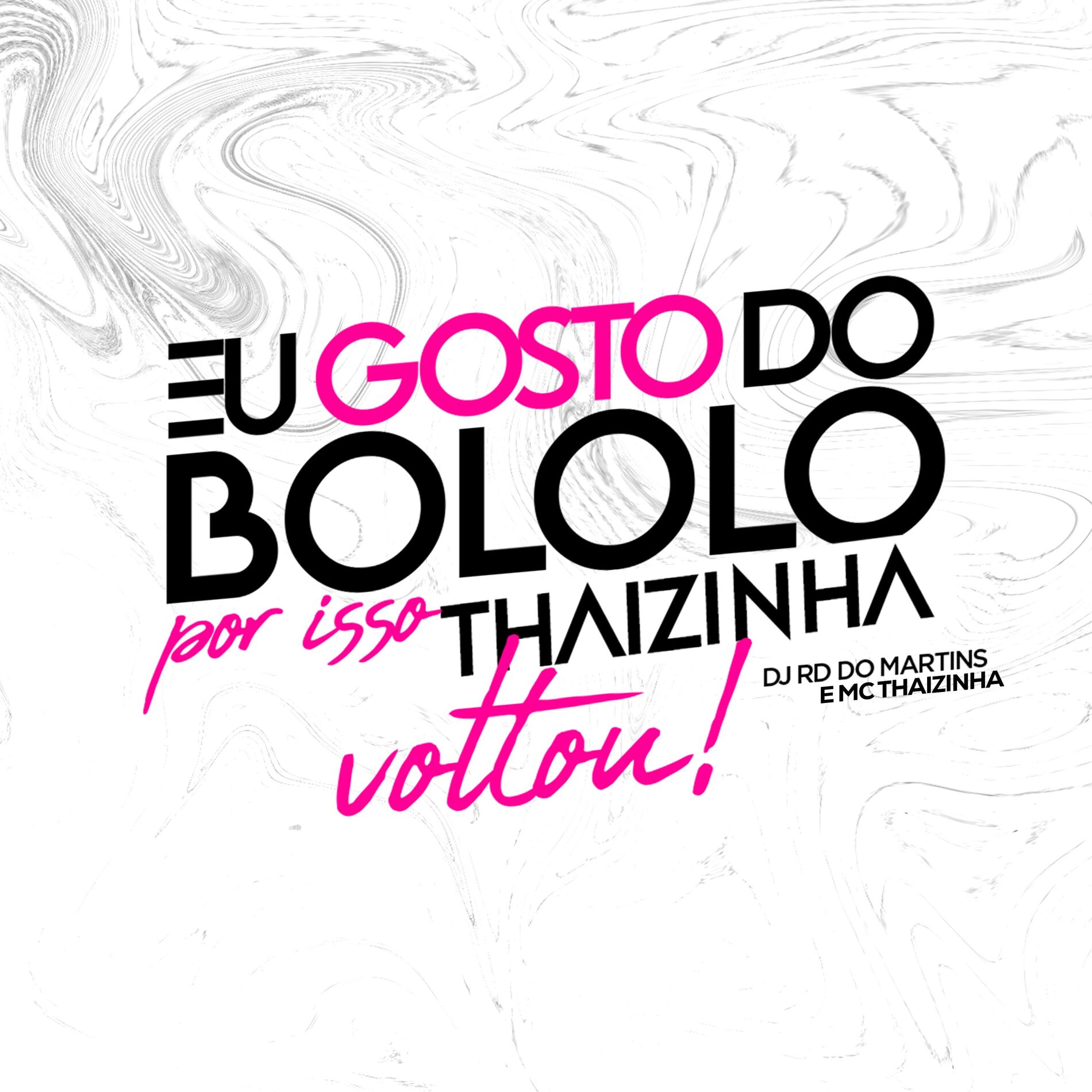 Album cover of Eu Gosto do Bololo por Isso Thaizinha Voltou