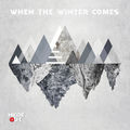 When the winter comes