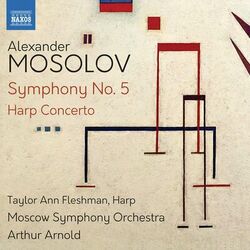 Cover of Mosolov: Symphony No. 5 & Harp Concerto
