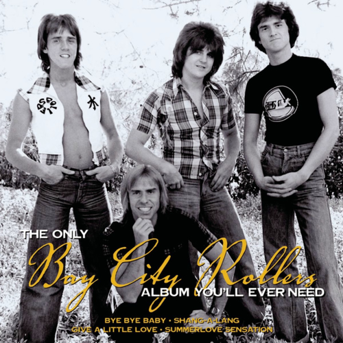 Bay City Rollers - The Only Bay City Rollers Album You'll