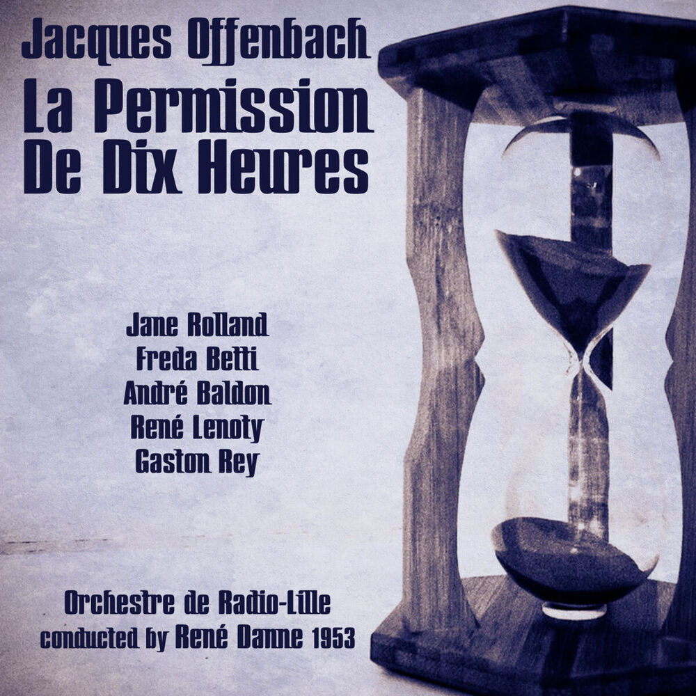 Picture of Jacques Offenbach: La Permission De Dix Heures (1953)