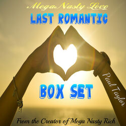 Cover of Mega Nasty Love: Last Romantic Box Set