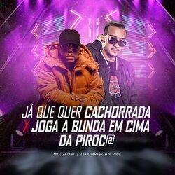 Cover of Já que quer cachorrada x Joga a bunda em cima da piroca