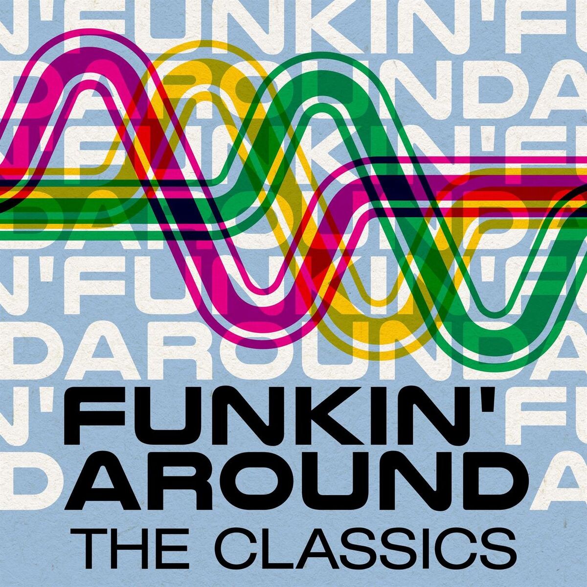 Album cover of Funkin' Around: The Classics