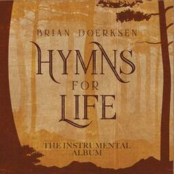 Cover of Hymns For Life (The Instrumental Album) (Instrumental)