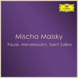 Cover of Mischa Maisky - Fauré, Mendelssohn, Saint Saëns