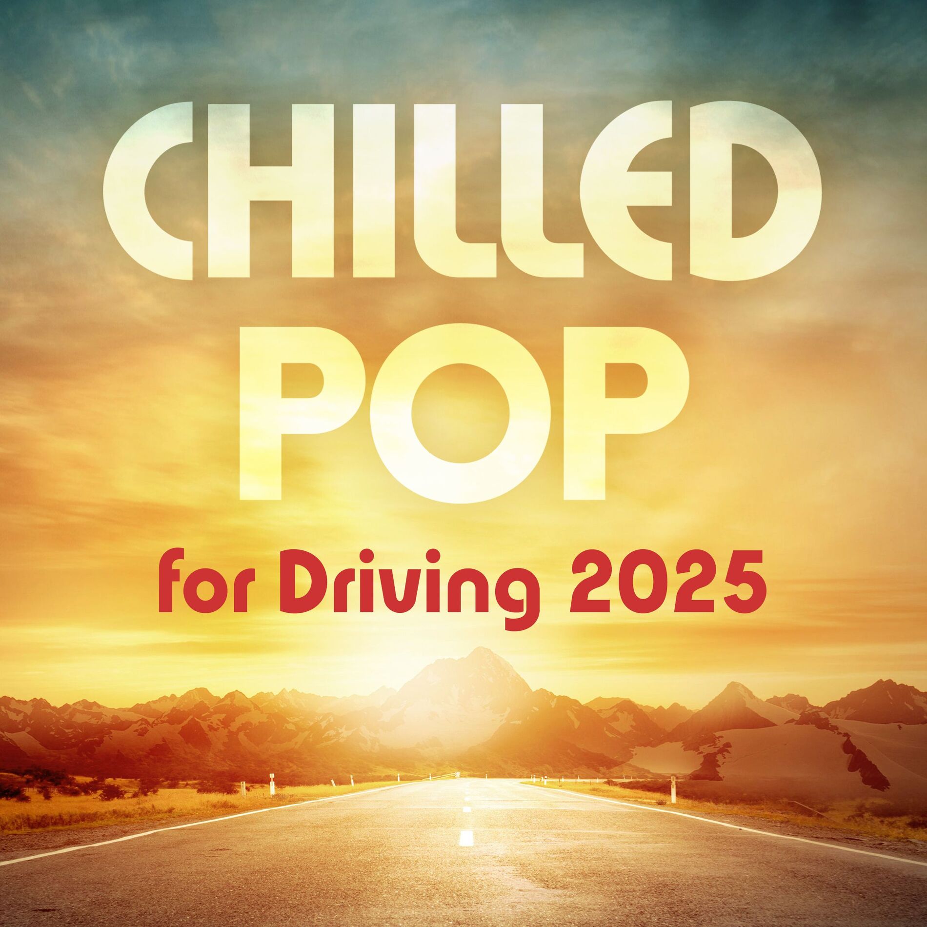 Album cover of Chilled Pop for Driving 2025