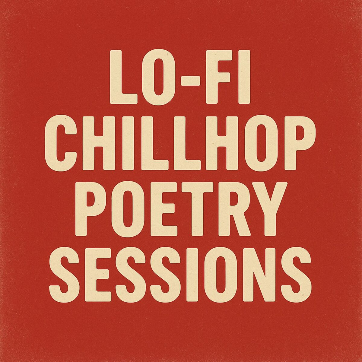 Album cover of Lo-fi Chillhop Poetry Sessions