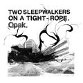 Two Sleepwalkers on a Tight-Rope