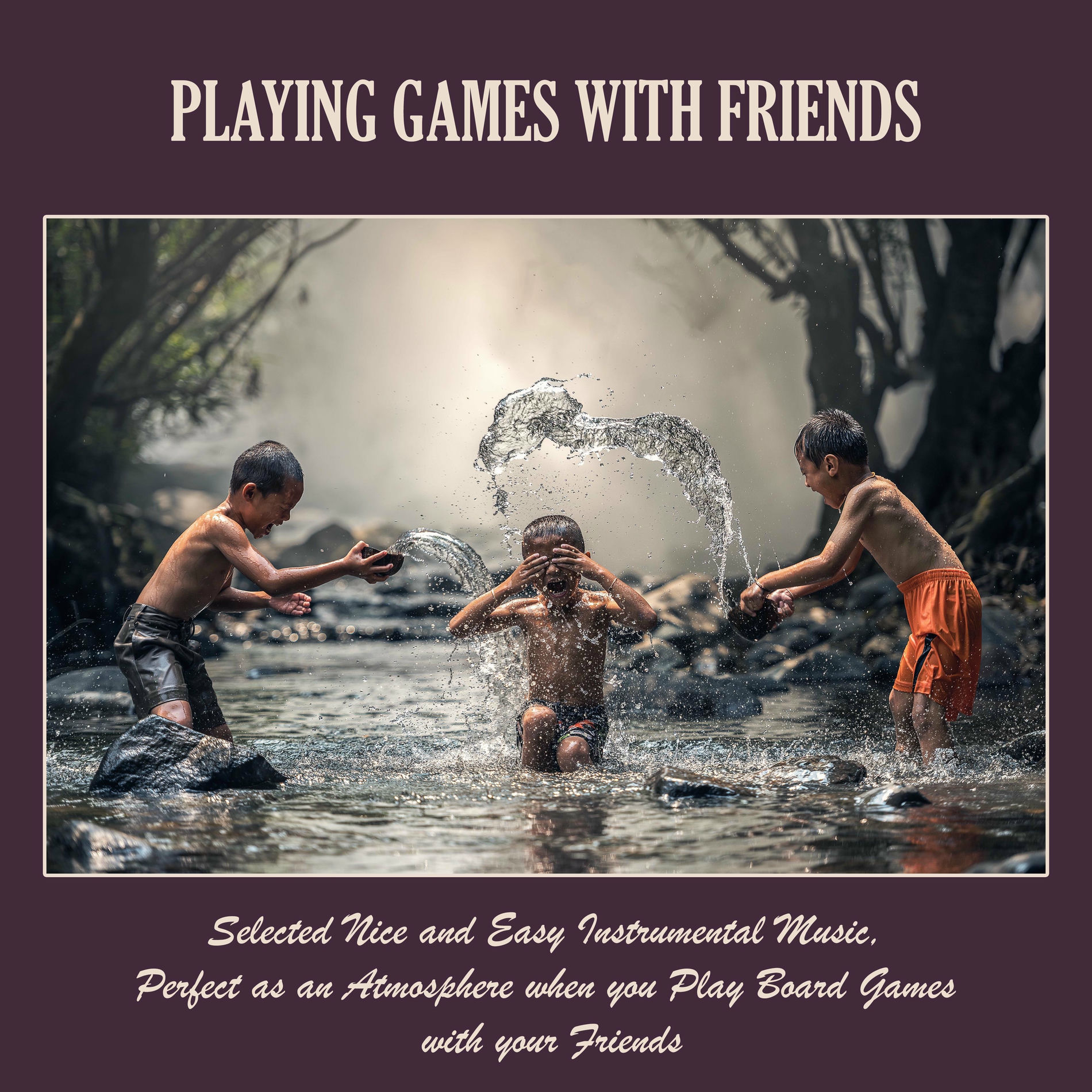 Album cover of Playing Games with Friends: Selected Nice and Easy Instrumental Music, Perfect as an Atmosphere When You Play Board Games with You