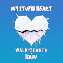 Cover of My Stupid Heart (with Lauv)