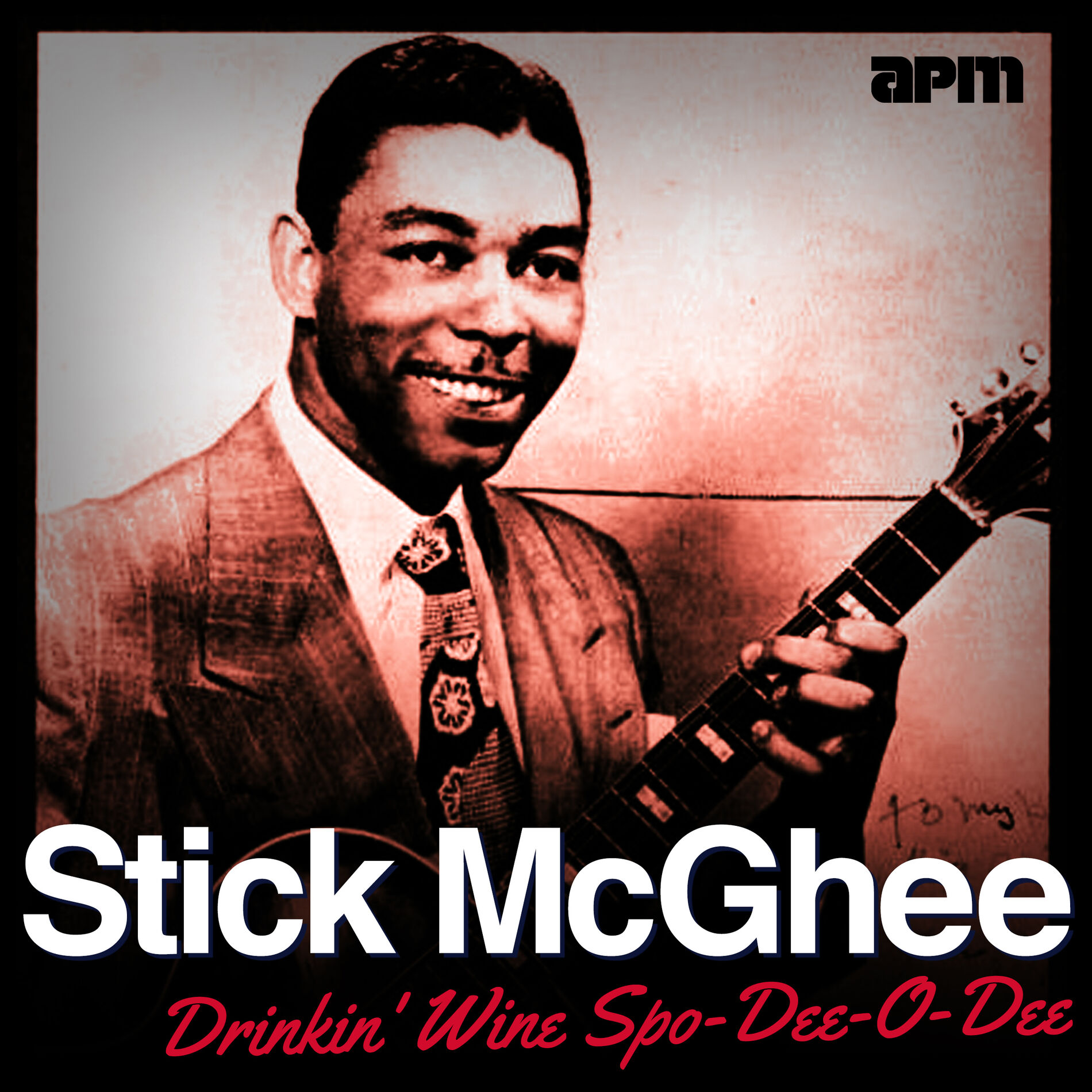 Stick McGhee - Drinkin' Wine Spo-Dee-O-Dee | Deezer
