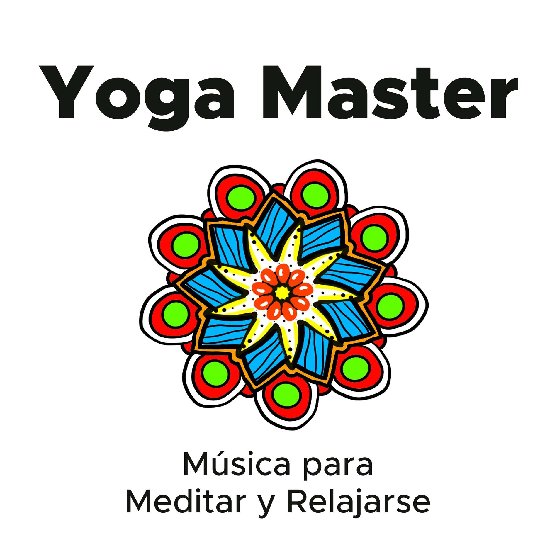 Album cover of Yoga Master - Musica para Meditar y Relajarse